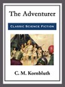 The Adventurer - C. M. Kornbluth - 9781682999257