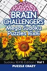 Brain Challengers Mega Sudoku Puzzles 16x16 Vol 1 - Puzzle Crazy - 9781683055631