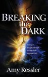 Breaking the Dark - RESSLER,  Amy - 9781683147190