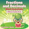 Fractions and Decimals Math Essentials - Professor Gusto - 9781683212102