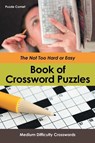 The Not Too Hard or Easy Book of Crossword Puzzles - Puzzle Comet - 9781683213451
