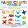 Paper Crafts Tutorials - Professor Gusto - 9781683219941