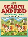 Search and Find the Missing Items Activity Book - Activity Attic Books - 9781683233961