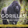 Gorillas! an Animal Encyclopedia for Kids (Monkey Kingdom) - Children's Biological Science of Apes & Monkeys Books - Prodigy Wizard - 9781683239635
