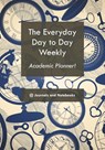 The everyday day to day weekly academic planner! - @journals Notebooks - 9781683266136