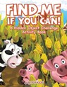 Find Me If You Can! A Hidden Object Challenge Activity Book - Jupiter Kids - 9781683266204