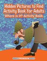 Hidden Pictures to Find Activity Book for Adults - Jupiter Kids - 9781683268383