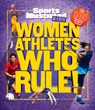 Women Athletes Who Rule! - Sports Illustrated Kids - 9781683300731