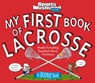 My First Book of Lacrosse - Sports Illustrated Kids - 9781683300786