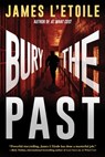 Bury the Past - James L'Etoile - 9781683314431