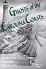 Ghosts of the Carolina Coasts - Terrance Zepke - 9781683340065