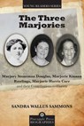 Three Marjories - Sandra Wallus Sammons - 9781683340362
