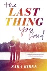 The Last Thing You Said - Sara Biren - 9781683350668