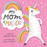 My Mom Is Magical - Sabrina Moyle - 9781683352716