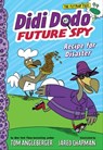 Didi Dodo, Future Spy: Recipe for Disaster - Tom Angleberger ; Jared Chapman - 9781683354758