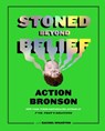 Stoned Beyond Belief - Action Bronson ; Rachel Wharton - 9781683354901