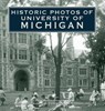 Historic Photos of University of Michigan - Christina M Consolino - 9781683369820