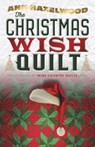 The Christmas Wish Quilt: Wine Country Quilt Series Book 4 of 5 - Ann Hazelwood - 9781683391180