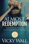Almost Redemption - Vicky Wall - 9781683501718