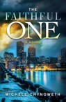 The Faithful One - Michele Chynoweth - 9781683502890