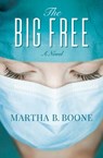 The Big Free - Martha Boone - 9781683504139