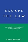 Escape the Law - Chad Williams - 9781683508465
