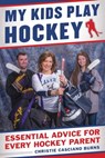 My Kids Play Hockey - Christie Casciano Burns - 9781683581802