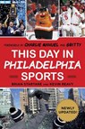 This Day in Philadelphia Sports - Brian Startare ; Kevin Reavy - 9781683582984