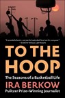 To the Hoop - Ira Berkow - 9781683585107