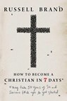 How to Become a Christian in Seven Days* - Russell Brand - 9781683585442