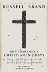 How to Become a Christian in Seven Days* - Russell Brand - 9781683585459