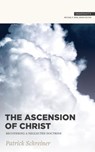 The Ascension of Christ - Patrick Schreiner - 9781683593980