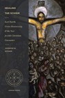 Healing the Schism - Jennifer M. Rosner - 9781683594932