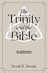 The Trinity & the Bible - Scott R. Swain - 9781683595359