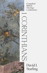 1 Corinthians: Evangelical Biblical Theology Commentary - David I Starling - 9781683598183