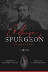 Spurgeon Commentary: 1 John - Charles Haddon Spurgeon - 9781683599333
