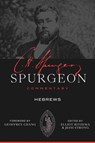 Spurgeon Commentary: Hebrews - Charles Haddon Spurgeon - 9781683599432