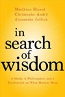 In Search of Wisdom - Matthieu Ricard ; Christophe Andre - 9781683640240