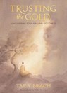 Trusting the Gold - Tara Brach - 9781683647133