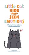 Little Cat Hide-and-Seek Emotions - Audrey Bouquet - 9781683648338