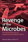 Revenge of the Microbes - Brenda A. (University of Illinois at Urbana-Champaign Wilson ; Brian T. (University of London Ho - 9781683670087