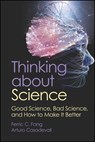 Thinking about Science - Ferric C. Fang ; Arturo Casadevall - 9781683674368