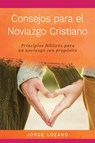 Consejos para el Noviazgo Cristiano - Jorge Lozano - 9781683688747