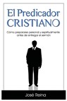 El Predicador Cristiano - Jose Reina - 9781683688907