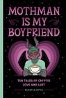 Mothman Is My Boyfriend - McKayla Coyle - 9781683695189