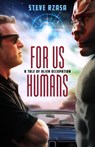 For Us Humans: A Tale of Alien Occupation - Steve Rzasa - 9781683701545