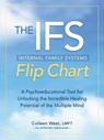 The Internal Family Systems (Ifs) Flip Chart: A Psychoeducational Tool for Unlocking the Incredible Healing Potential of the Multiple Mind -  - 9781683736080