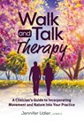 Walk and Talk Therapy - Jennifer Udler - 9781683736448