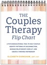 The Couples Therapy Flipchart: A Psychoeducational Tool to Help Couples Identify Patterns of Disconnection, Manage Relationship Conflict, and Create a - Elizabeth Earnshaw - 9781683737131