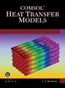 COMSOL Heat Transfer Models - Layla S. Mayboudi - 9781683922117